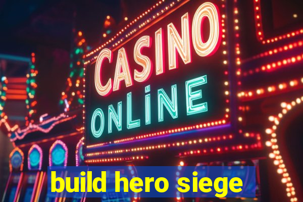 build hero siege